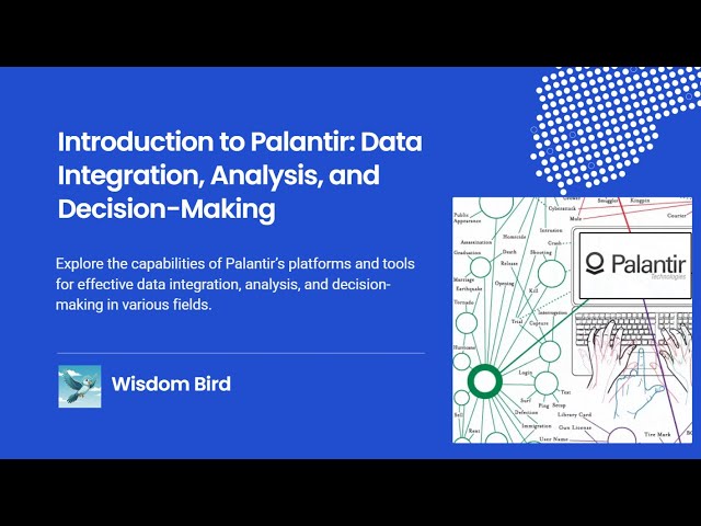 Palantir Explained: Data Integration, Analytics & Decision-Making with Foundry & Gotham