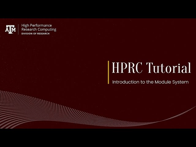 HPRC Intro: Introduction to the Module System