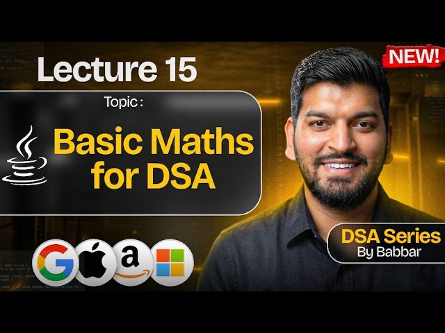 Lecture 15: Basic Maths needed for DSA || DSA Series by Babbar