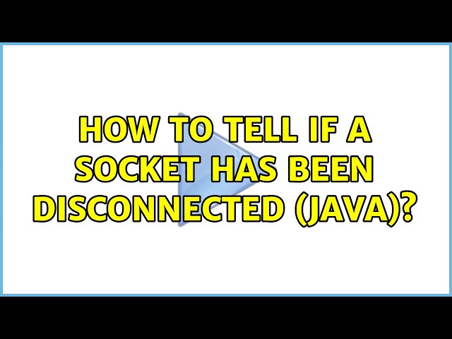 How to tell if a socket has been disconnected (Java)?