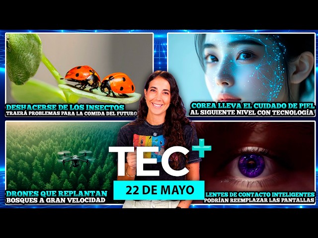 TEC+: Corea lleva el cuidado de piel al siguiente nivel, drones que replantan los bosques, y más