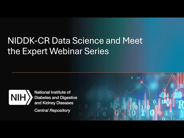 NIDDK-CR Webinar Series: Design Patterns for Reproducible Research
