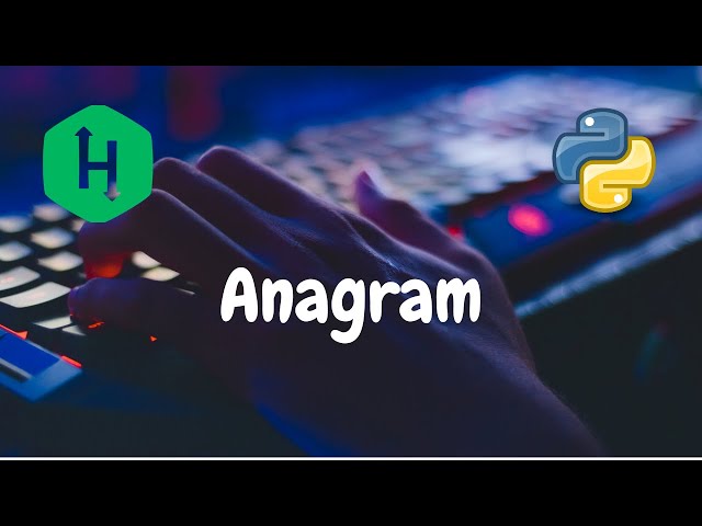 94 - Anagram | Strings | Hackerrank Solution | Python