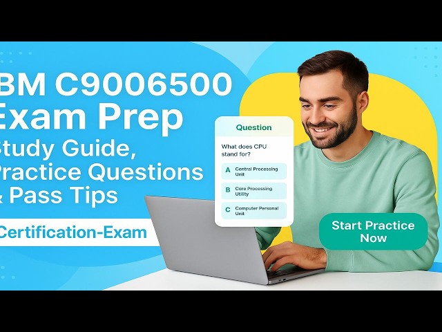 IBM C9006500 Exam Prep: Study Guide, Practice Questions & Pass Tips