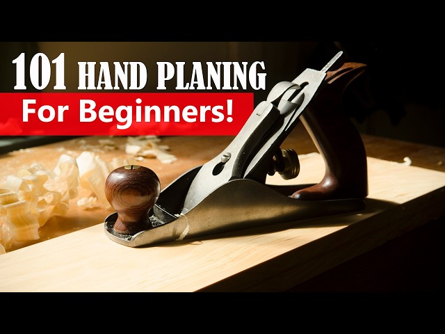 10 Steps - Hand Planing for Beginners - Crash Course!