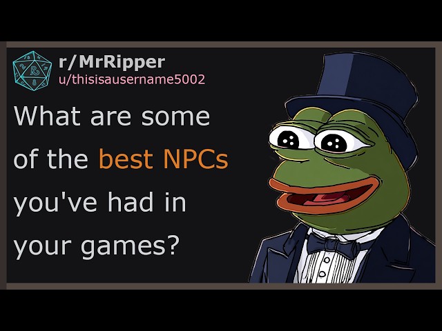 DND Players, What are some of the best NPCs you've had in your games? #dnd