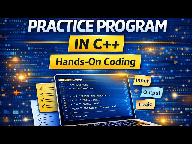 Practice Program in C++ | Strengthen Your Programming Fundamen