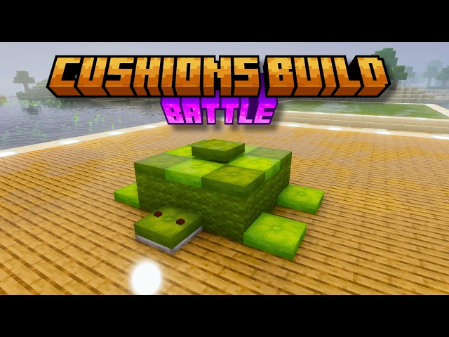 Cushions build Battle