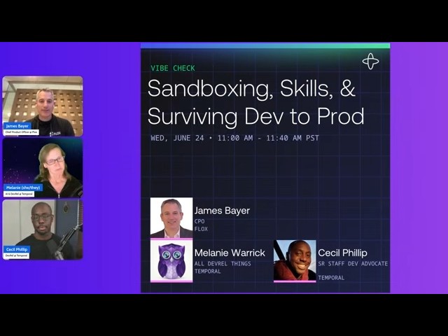 Vibe Check: Sandboxing, Skills, and Surviving Dev to Prod with Temporal