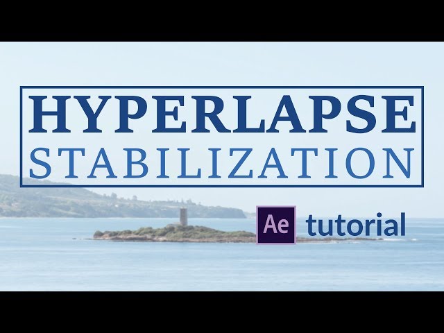 Hyperlapse Stabilization Tutorial in After Effects