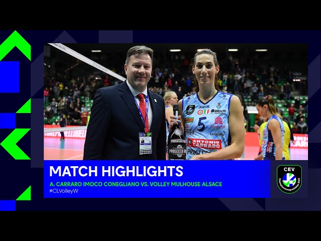 Highlights | A. Carraro Imoco CONEGLIANO vs. Volley MULHOUSE Alsace | CEV CL Volley 2023