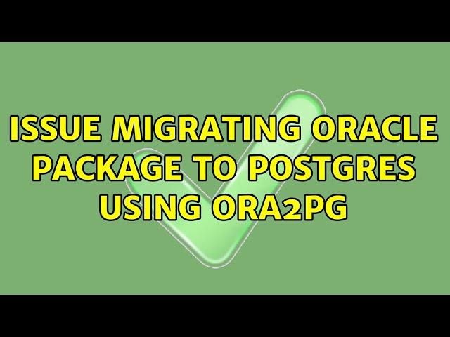 Issue migrating oracle package to postgres using ora2pg