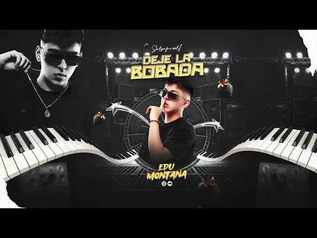DEJE LA BOBADA - EDU MONTANA (MIX SALSAFRO 2025) 🦍👻