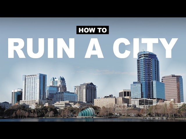 Orlando: How To Ruin A City