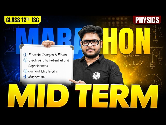 🔥 ISC Class 12 Physics Mid-Term Marathon |  Half-Yearly Exam 2026 Complete Revision