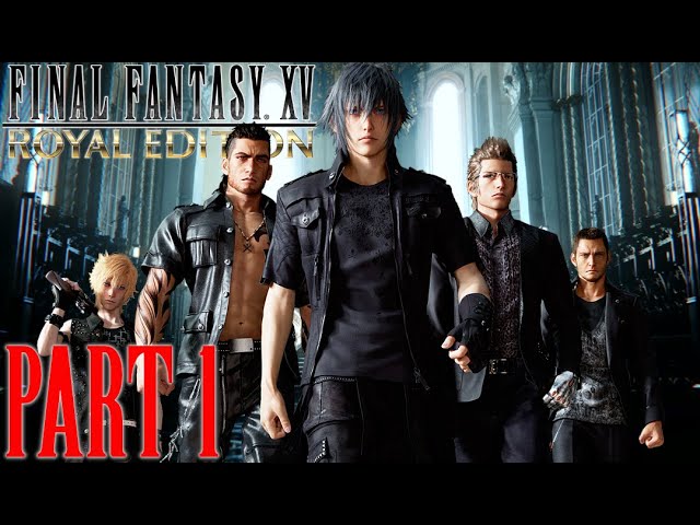 Final Fantasy 15 Gameplay Walkthrough - Part 1 - PS5 - No Commentary