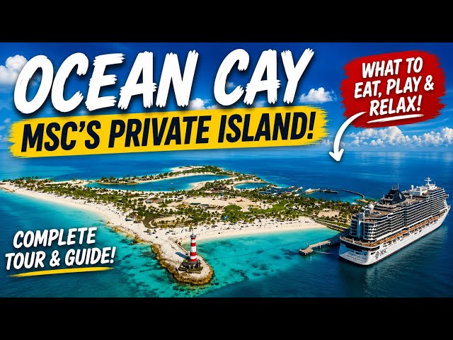 MSC Ocean Cay: Everything You Need to Know Before You Go!