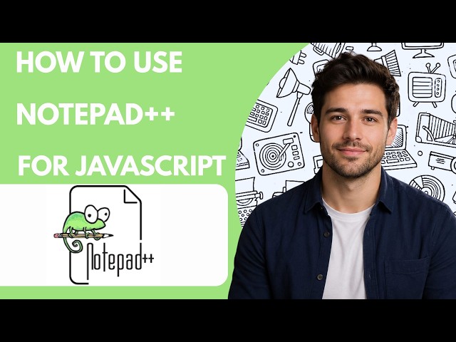 How to use Notepad++ for JavaScript Full Guide 2026