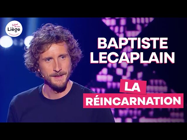 Baptiste Lecaplain - La réincarnation