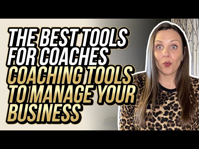 The BEST Tools For Coaches | Coaching Tools To Manage Your Business