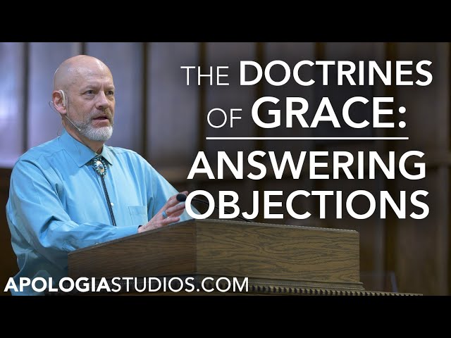 Answering Objections To Calvinism