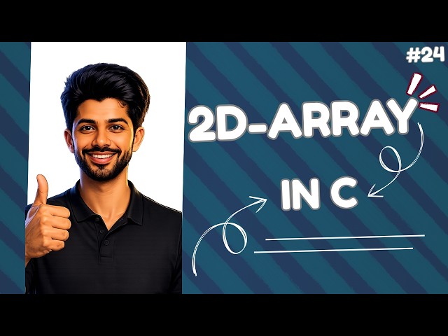 2D Array in C Programming | Declaration, Initialization, Input & Output