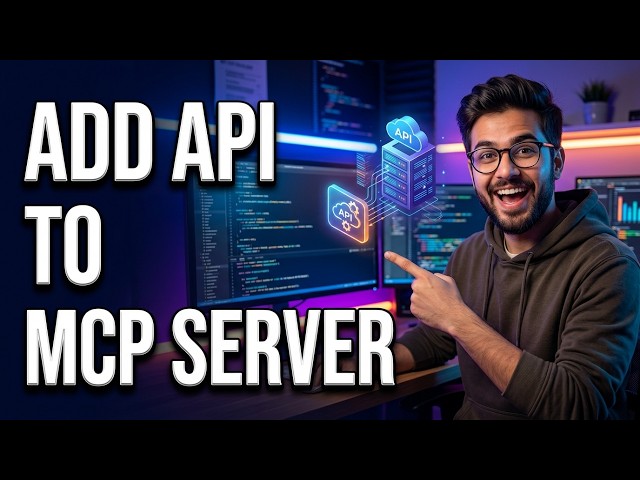 How to Add APIs to MCP Server Hands on Tutorial