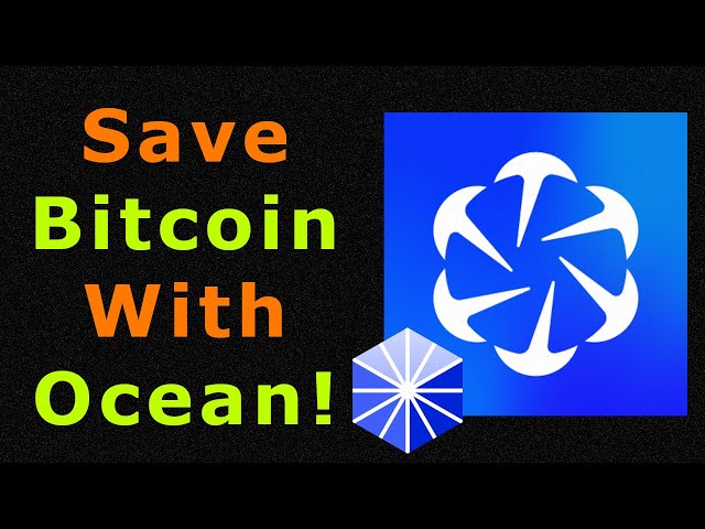 Why You Should Mine With OCEAN to Save The Bitcoin Network!
