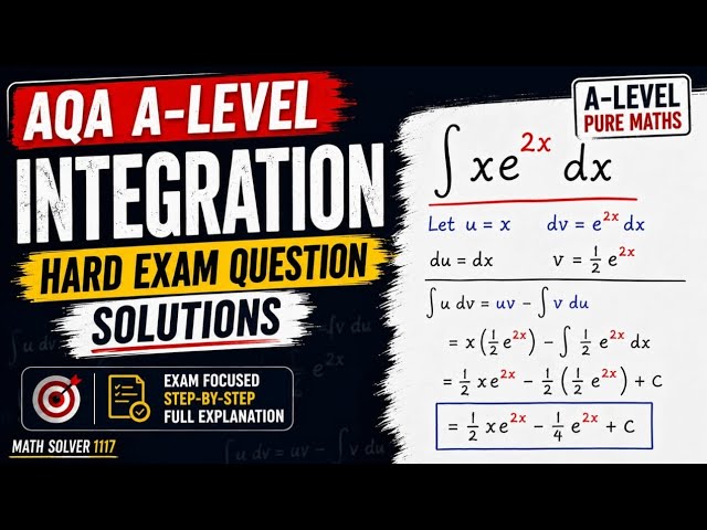  AQA A-Level Integration |  Hard Exam Questions & Solutions
