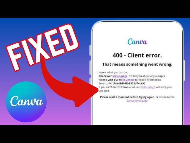 How To Fix "400 - Client Error" On Canva App