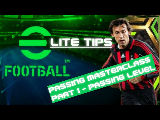 eFOOTBALL eLITE TIPS PASSING MASTERCLASS PART 1 - A PASS ASSIST LEVEL GUIDE
