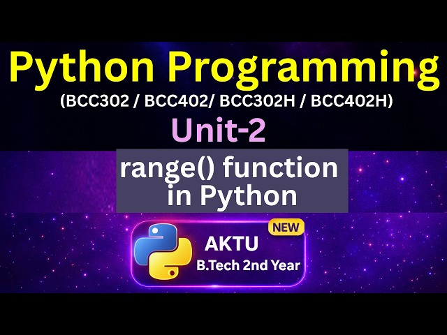 U2L12 range () function in Python | Python for AKTU B.Tech 2nd Year | BCC302 | BCC402 | Eduglue