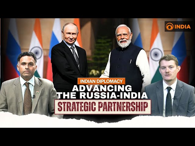 Indian Diplomacy: Advancing the Russia-India Strategic Partnership