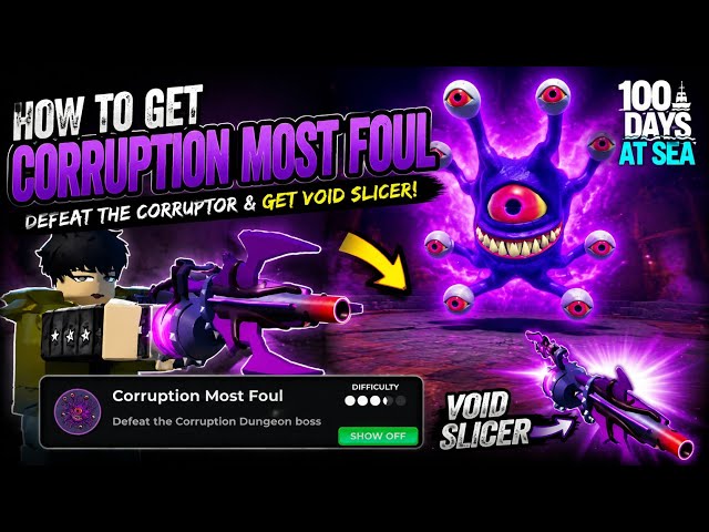 How to Get Corruption Most Foul Badge & Void Slicer | 100 Days At Sea