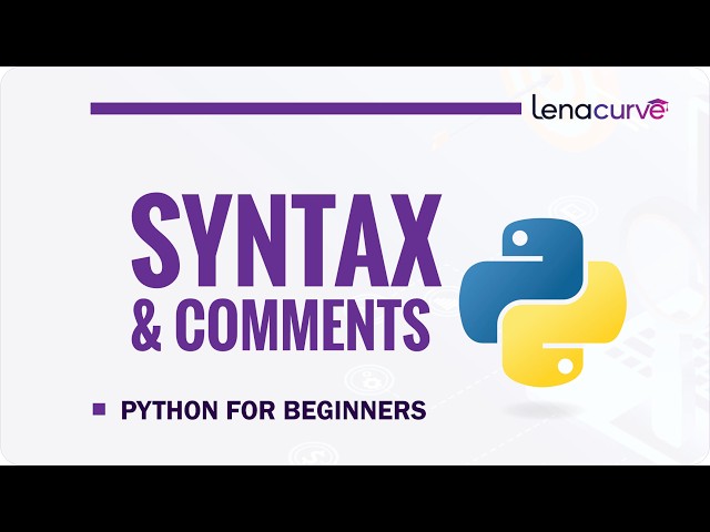 Python Syntax and Comments Explained for Beginners | Learn Python