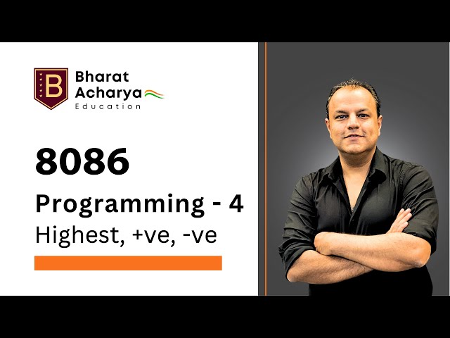 8086 | Programming 4 | Highest, Positive, Negative, If else | Assembly Language | Bharat Acharya