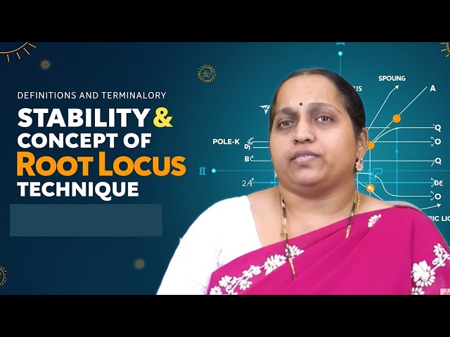 Definition and Terminology of Concept Of Stability And Root Locus Techniques by Mrs  P Ganga Bhavani