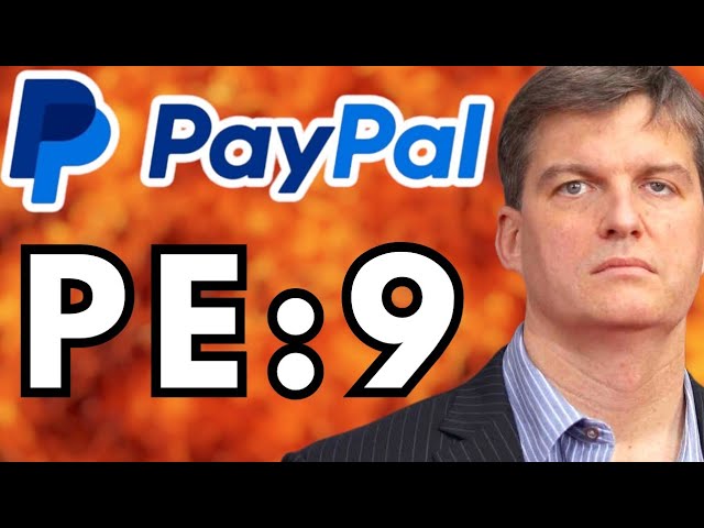 Why Michael Burry Is Buying PayPal Stock