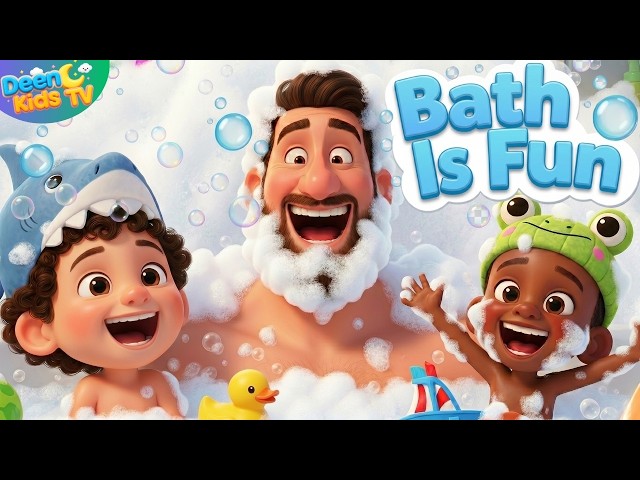 Bath Song | Time For Bath Do Do Do | Muslim kids Bath song | Nursery Rhyme | Deen Kids TV