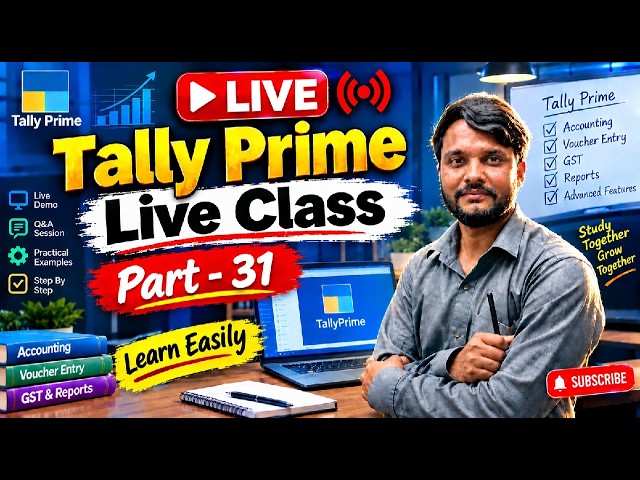 TALLY PRIME FULL COURSE 2026 | Basic to Advanced | Part - 31 | FREE Classes