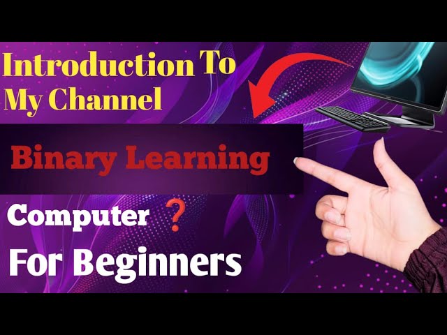 Introduction to computer|Introduction to binary learning|What is computer|Computer basics