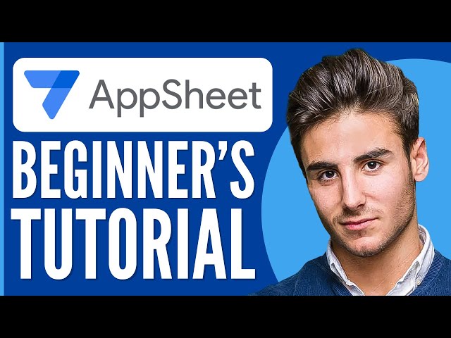 Appsheet Tutorial for Beginners | How to Use Appsheet 2026