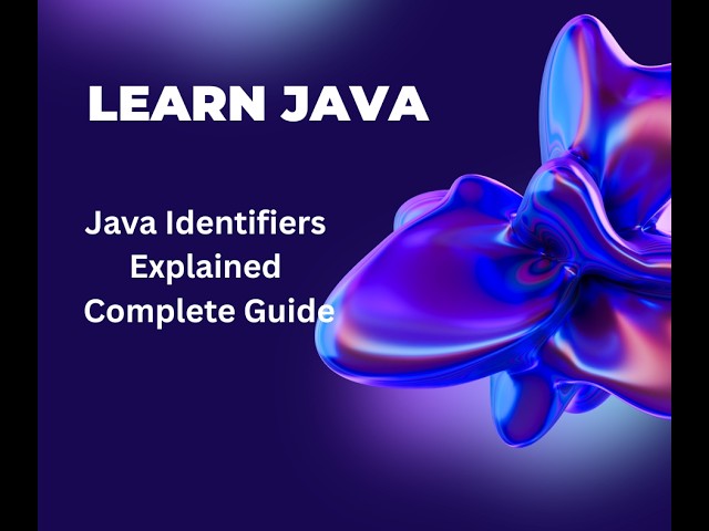 Video 8.Don't Learn Java Without Understanding Identifiers! 😲Java Identifiers for Beginners & Rules