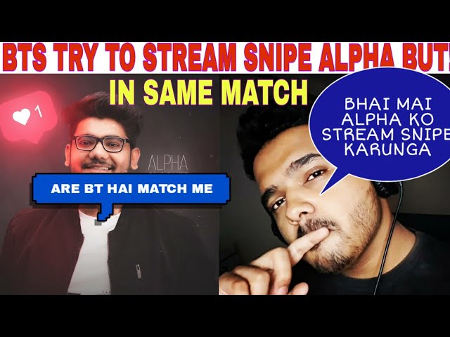 HYDRA ALPHA AND HYDRA BTS IN SAME MATCH | BTS TRY TO STREAM SNIPE ALPHA | HIGHLIGHT | SHRI