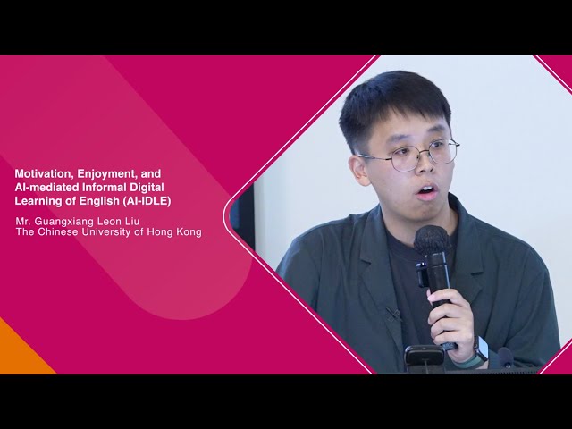 Mr. Leon Liu | Motivation, Enjoyment, and AI-mediated Informal Digital Learning of English (AI-DLE)
