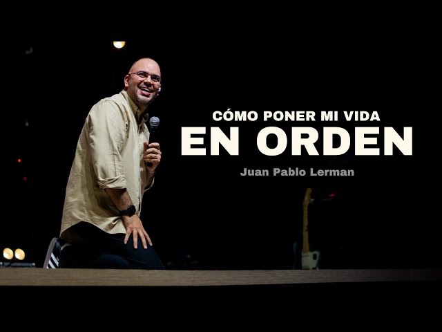 HOW TO PUT MY LIFE IN ORDER | Juan Pablo Lerman @lacentraloficialcol