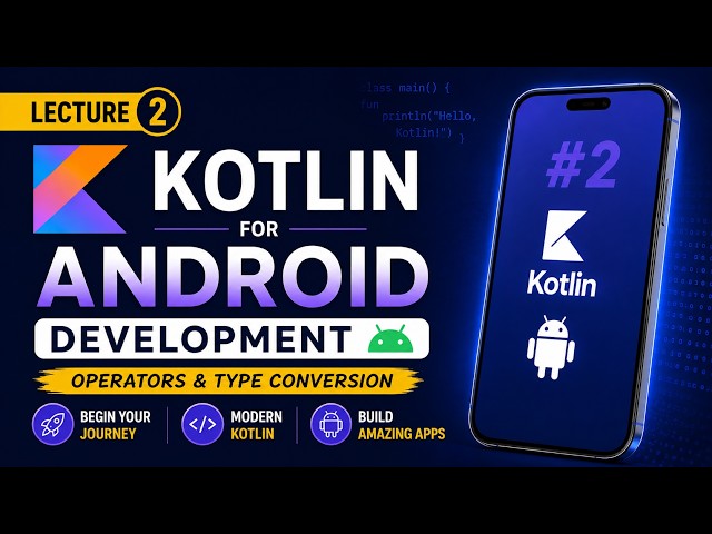 Kotlin for Android Development | Lecture 2 | Operators & Type Conversion