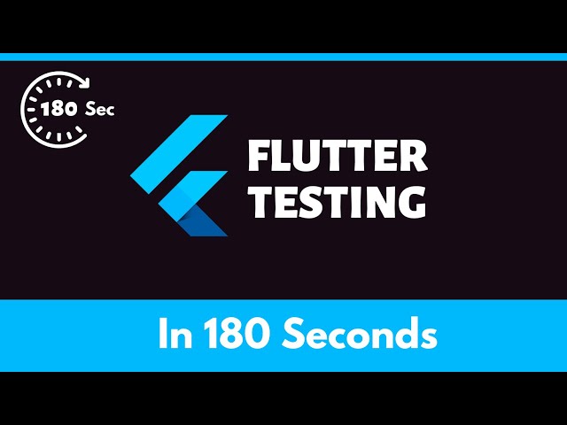 Flutter testing in 180 Seconds