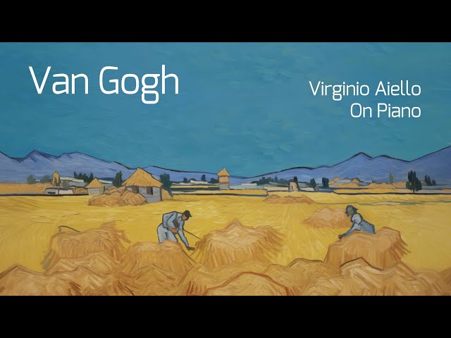 Van Gogh - Virginio Aiello, On Piano