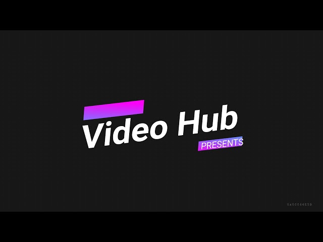 VIDEO HUB INTRO
